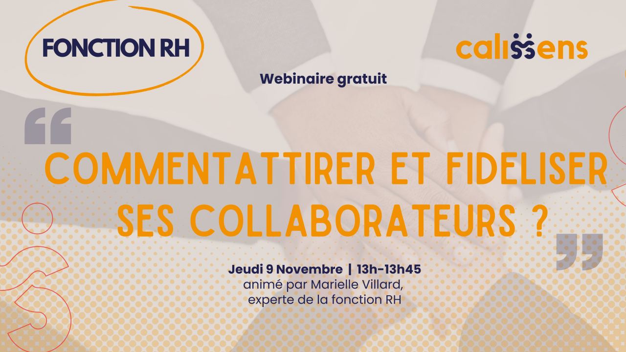 Webinaire Comment attirer et fidéliser ses collaborateurs