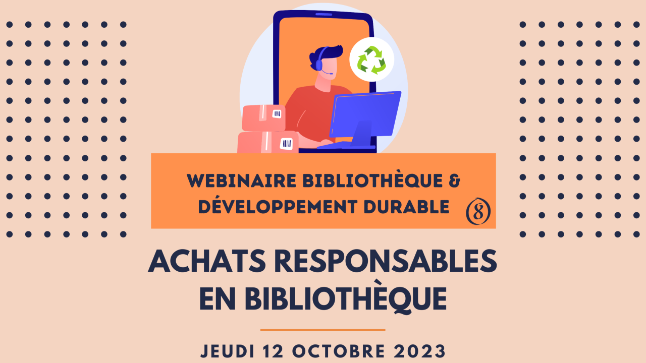 Webinaire : Bibliothèque Et Développement Durable : Achats Responsables ...