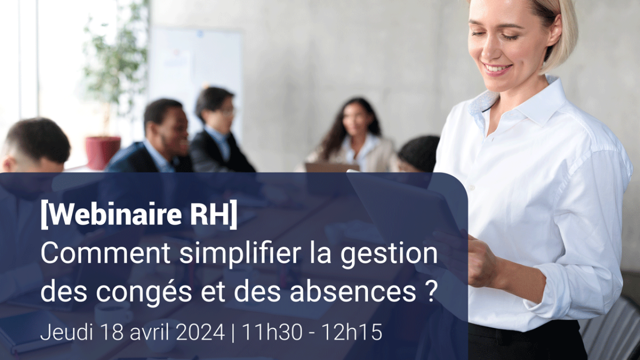 Webinaire Comment Simplifier La Gestion Des Cong S Et Des Absences